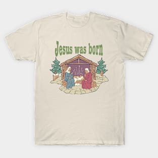 Jasus was born T-Shirt